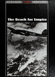 Cover of: The Reach for Empire (The Third Reich) by by the editors of Time-Life Books.