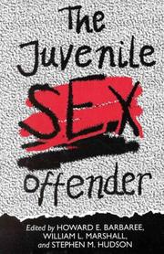 The Juvenile sex offender by H. E. Barbaree, William L. Marshall