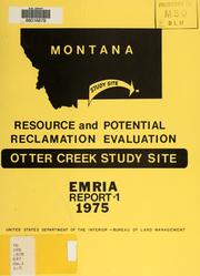 Cover of: Resource and potential reclamation evaluation, Otter Creek study site
