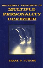 Diagnosis and treatment of multiple personality disorder by Putnam, Frank W.