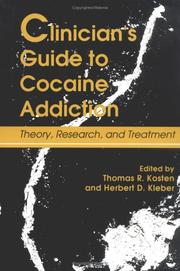 Cover of: Clinician's guide to cocaine addiction by Thomas R. Kosten, Herbert D. Kleber, editors.
