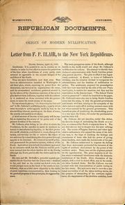 Cover of: Origin of modern nullification: letter from F.P. Blair to the New York Republicans