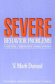 Cover of: Severe Behavior Problems: A Functional Communication Training Approach (Treatment Manuals for Practitioners) (Treatment Manuals For Practitioners)