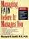 Cover of: Managing Pain before It Manages You