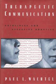 Cover of: Therapeutic communication: principles and effective practice