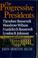 Cover of: The progressive Presidents