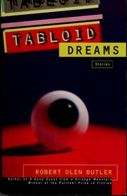 Cover of: Tabloid dreams by Robert Olen Butler