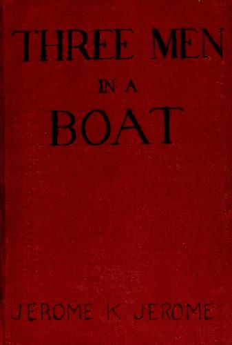 Three men in a boat by Jerome Klapka Jerome