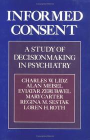 Informed consent by Charles W. Lidz, Alan Meisel, Eviatar Zerubavel