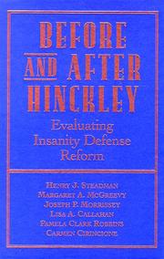 Before and after Hinckley by Henry J. Steadman, Margaret A. McGreevey, Joseph P. Morrissey, Lisa A. Callahan