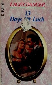 Cover of: 13 days of luck by Lacey Dancer