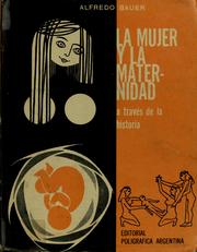 Cover of: La mujer y la maternidad, a través de la historia.