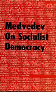 Cover of: On socialist democracy by Roy Aleksandrovich Medvedev