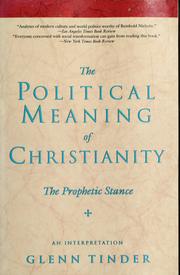Cover of: The political meaning of Christianity: the prophetic stance : an interpretation