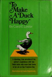 Cover of: To make a duck happy by Carol E. Lester