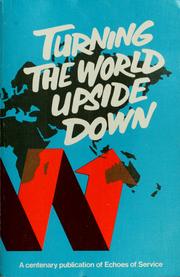 Cover of: Turning the world upside down: a century of missionary endeavour: a record
