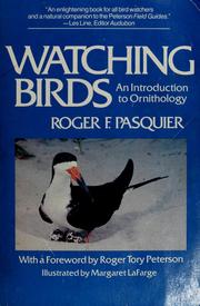 Cover of: Watching birds by Roger F. Pasquier