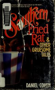 Cover of: Southern fried rat & other gruesome tales by Daniel Cohen