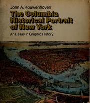 Cover of: The Columbia historical portrait of New York by John Atlee Kouwenhoven