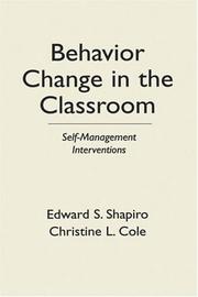 Behavior change in the classroom by Shapiro, Edward S.