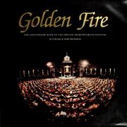 Cover of: Golden Fire the Anniversary Book of the Oregon Shakespeare Festival by Brubaker