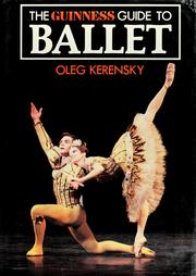 Cover of: The Guinness guide to ballet by Oleg Kerensky