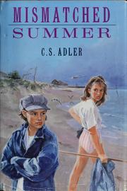 Cover of: Mismatched summer by C. S. Adler