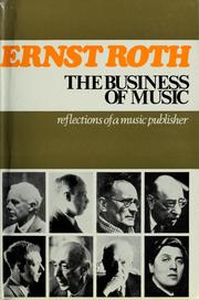 Cover of: The business of music by Roth, Ernst