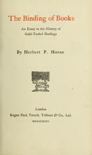 Cover of: The binding of books: an essay in the history of gold-tooled bindings