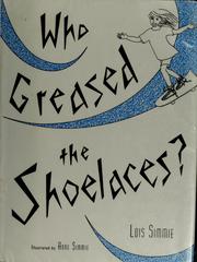 Cover of: Who greased the shoelaces?