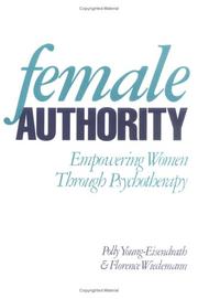 Cover of: Female Authority: Empowering Women through Psychotherapy
