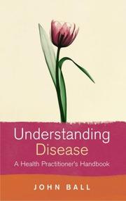 Understanding Disease by John Ball