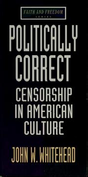 Cover of: Politically correct: censorship in American culture
