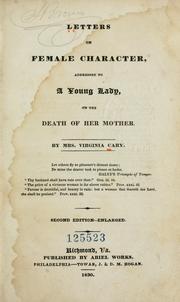Cover of: Letters on female character: addressed to a young lady, on the death of her mother