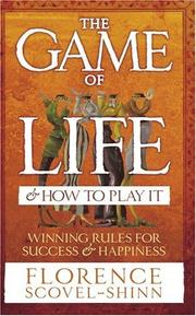 Cover of: The Game of Life and How to Play It by Florence Scovel-Shinn, Florence Scovel-Shinn