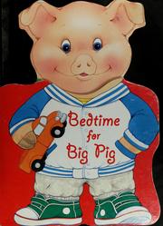 Cover of: Bedtime for Big Pig