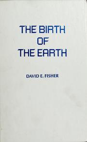 Cover of: The birth of the earth: a wanderlied through space, time, and the human imagination