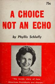 Cover of: A choice not an echo. | Phyllis Schlafly
