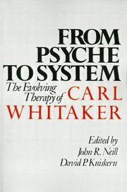 Cover of: From Psyche to System: The Evolving Therapy of Carl Whitaker