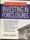 Cover of: The complete guide to investing in foreclosures