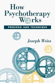 Cover of: How psychotherapy works: process and technique