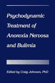 Cover of: Psychodynamic treatment of anorexia nervosa and bulimia by edited by Craig L. Johnson.