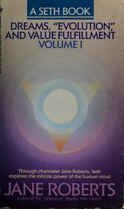 Cover of: Dreams, "evolution," and value fulfillment: a Seth book