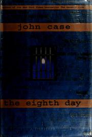 Cover of: The eighth day by John Case