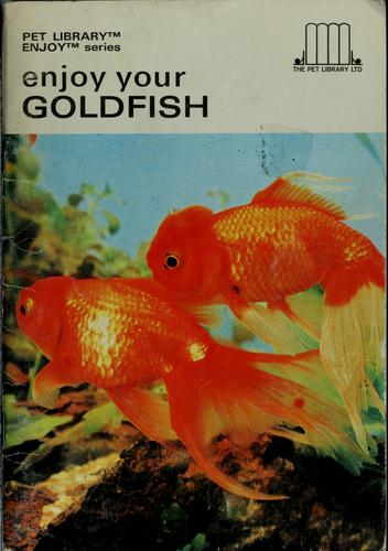 Enjoy your goldfish by Sylvan Cohen