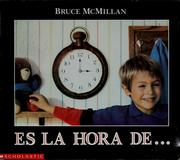 Cover of: Es La Hora De... by Bruce McMillan