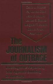 Cover of: The Journalism of Outrage: Investigative Reporting and Agenda Building in America