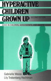 Cover of: Hyperactive children grown up by Gabrielle Weiss