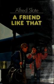 Cover of: A friend like that by Alfred Slote