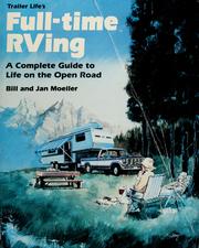 Cover of: Full-time RVing: a complete guide to life on the open road